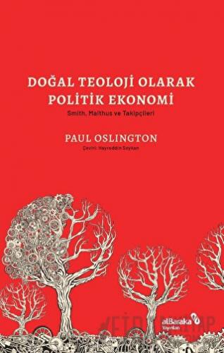 Doğal Teoloji Olarak Politik Ekonomi & Smith, Malthus ve Takipçileri P