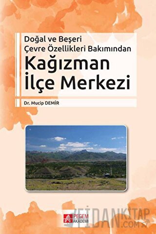 Doğal ve Beşeri Çevre Özellikleri Bakımından Kağızman İlçe Merkezi