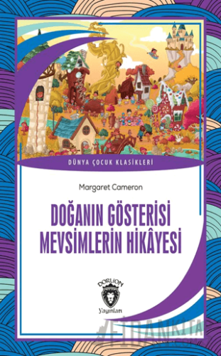Doğanın Gösterisi Mevsimlerin Hikayesi