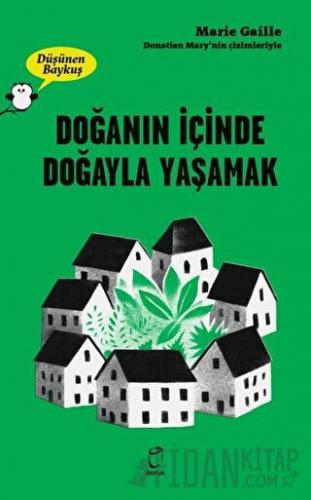 Doğanın İçinde Doğayla Yaşamak - Düşünen Baykuş