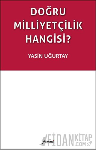 Doğru Milliyetçilik Hangisi?
