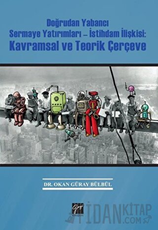 Doğrudan Yabancı Sermaye Yatırımları İstihdam İlişkisi Kavramsal ve Teorik Çerçeve