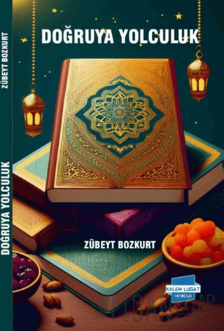 Doğruya Yolculuk Zübeyt Bozkurt