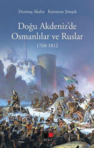 Doğu Akdeniz’de Osmanlılar Ve Ruslar Durmuş Akalın