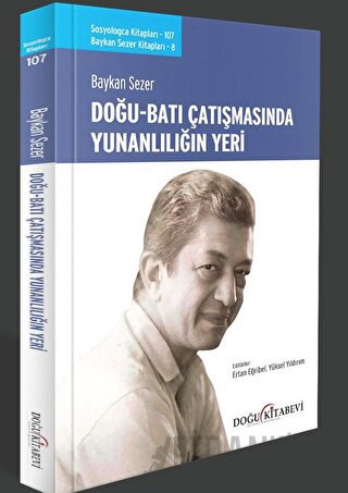 Doğu Batı Çatışmasında Yunanlılığın Yeri Baykan Sezer