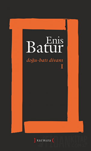 Doğu - Batı Divanı 1 Enis Batur