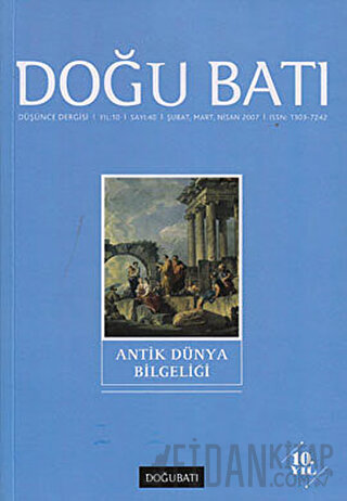 Doğu Batı Düşünce Dergisi Yıl: 10 Sayı: 40 - Antik Dünya Bilgeliği