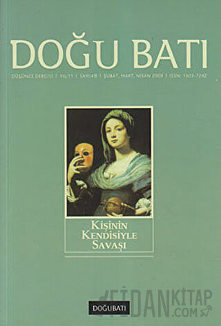 Doğu Batı Düşünce Dergisi Yıl: 11 Sayı: 48 - Kişinin Kendisiyle Savaşı