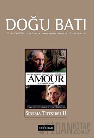 Doğu Batı Düşünce Dergisi Yıl: 18 Sayı: 73 - Sinema Tutkusu - 2