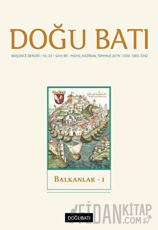 Doğu Batı Düşünce Dergisi Yıl: 22 Sayı: 89 - Balkanlar - 1