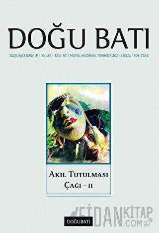 Doğu Batı Düşünce Dergisi Yıl: 24 Sayı: 97 - Akıl Tutulması Çağı - 2