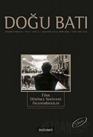 Doğu Batı Düşünce Dergisi Yıl: 3 Sayı: 12 - Türk Düşünce Serüveni: Aka