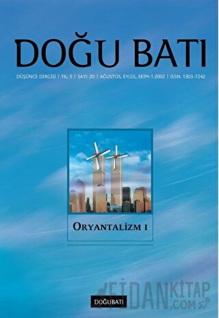 Doğu Batı Düşünce Dergisi Yıl: 5 Sayı: 20 - Oryantalizm - 1