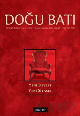 Doğu Batı Düşünce Dergisi Yıl: 6 Sayı: 21 - Yeni Devlet Yeni Siyaset