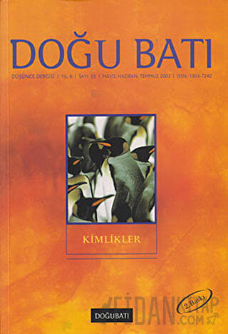 Doğu Batı Düşünce Dergisi Yıl: 6 Sayı: 23 - Kimlikler