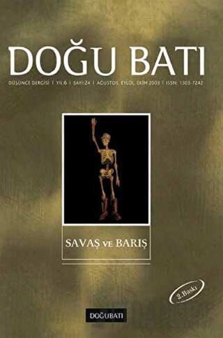 Doğu Batı Düşünce Dergisi Yıl: 6 Sayı: 24 - Savaş ve Barış