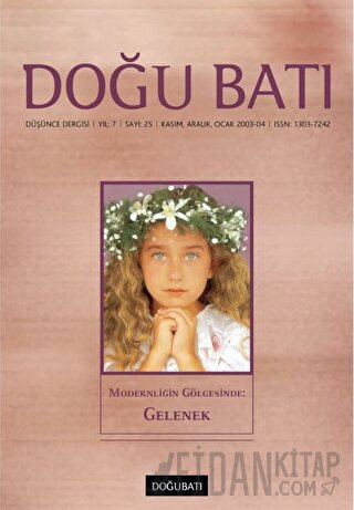 Doğu Batı Düşünce Dergisi Yıl: 7 Sayı: 25 - Modernliğin Gölgesinde: Ge