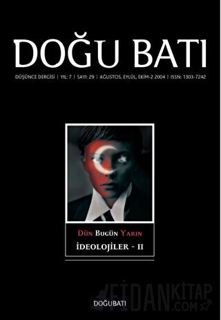 Doğu Batı Düşünce Dergisi Yıl: 7 Sayı: 29 - İdeolojiler - 2