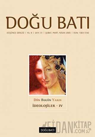 Doğu Batı Düşünce Dergisi Yıl: 8 Sayı: 31 - İdeolojiler - 4
