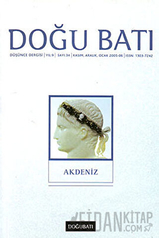 Doğu Batı Düşünce Dergisi Yıl: 9 Sayı: 34 - Akdeniz