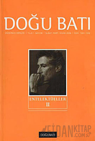 Doğu Batı Düşünce Dergisi Yıl: 9 Sayı: 36 - Entellektüeller - 2