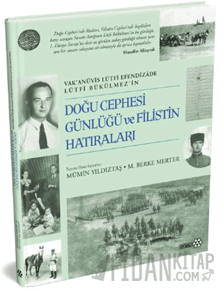 Doğu Cephesi Günlüğü ve Filistin Hatıraları (Ciltli)