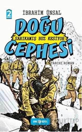 Sarıkamış Buz Kesiyor Doğu Cephesi (Ciltli)