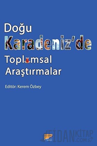 Doğu Karadeniz’de Toplumsal Araştırmalar