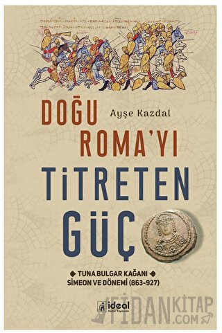 Doğu Roma’yı Titreten Güç