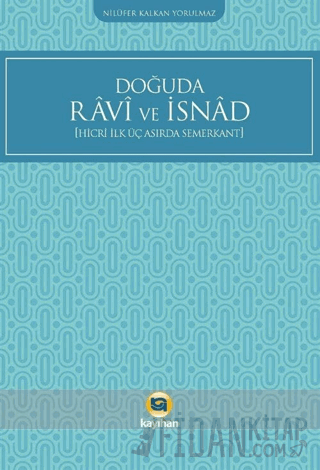 Doğuda Ravi ve İsnad (Hicri İlk Üç Asırda Semerkant)