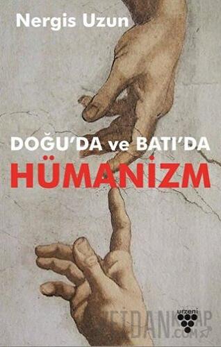Doğu'da ve Batı'da Hümanizm