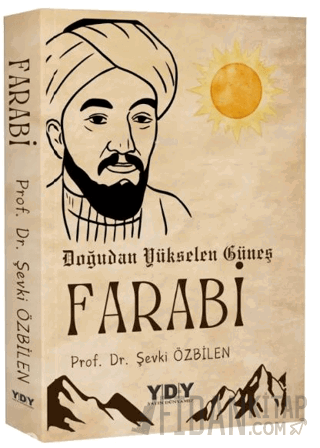 Doğudan Yükselen Güneş Farabi Şevki Özbilen