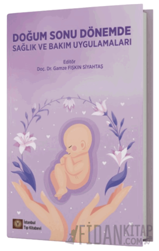 Doğum Sonu Dönemde Sağlık ve Bakım Uygulamaları