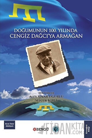 Doğumunun 100. Yılında Cengiz Dağcı’ya Armağan