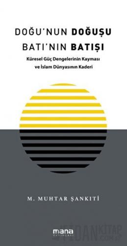 Doğu'nun Doğuşu Batı'nın Batışı