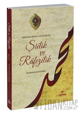 Doğuşundan Günümüze Şiilik ve Rafizilik