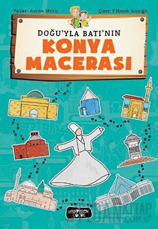 Doğu'yla Batı'nın Konya Macerası