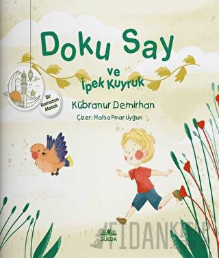 Doku Say ve İpek Kuyruk 1 - Bir Ramazan Masalı