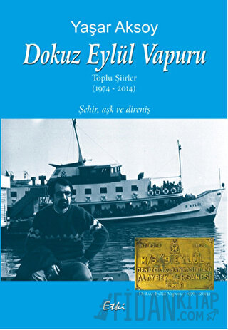 Dokuz Eylül Vapuru Toplu Şiirler 1974-2014 Yaşar Aksoy