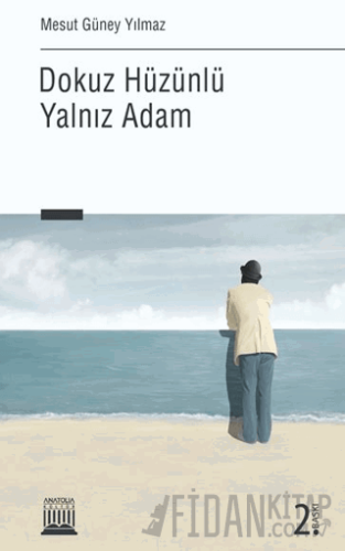 Dokuz Hüzünlü Yalnız Adam