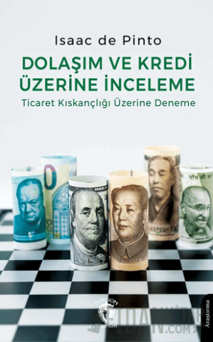 Dolaşım ve Kredi Üzerine İnceleme Ticaret Kıskançlığı Üzerine Deneme