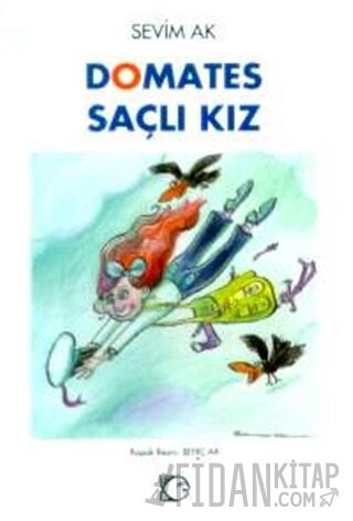 Domates Saçlı Kız Sevim Ak