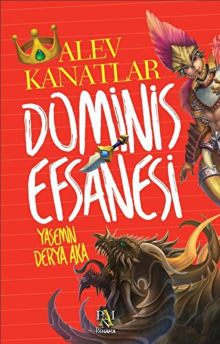 Dominis Efsanesi: Alev Kanatlar Yasemin Derya Aka