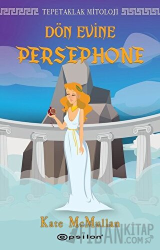 Dön Evine Persephone - Tepetaklak Mitoloji (Ciltli)