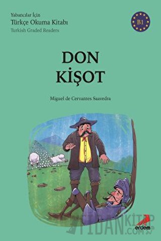 Don Kişot (B1 Türkish Graded Readers) Miguel de Cervantes Saavedra