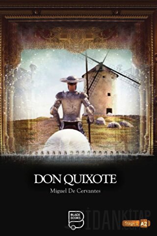 Don Quixote Miguel de Cervantes Saavedra