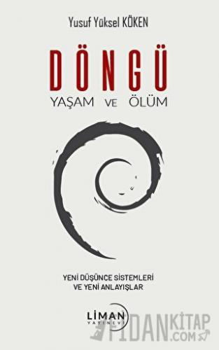 Döngü Yaşam ve Ölüm