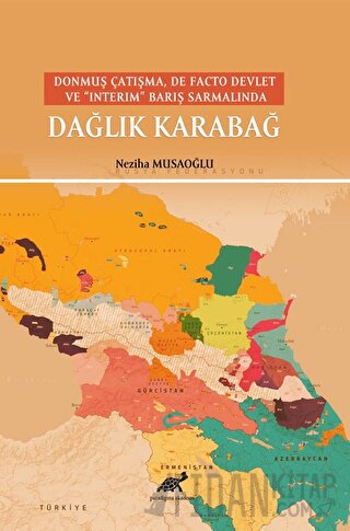 Donmuş Çatışma, De Facto Devlet Ve “Interim” Barış Sarmalında Dağlık K