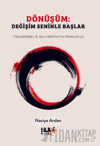 Dönüşüm: Değişim Seninle Başlar