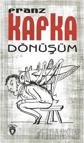 Dönüşüm Franz Kafka